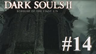 Rain upon this Lonely Castle l Dark Souls 2 Scholar of the First Sin #14
