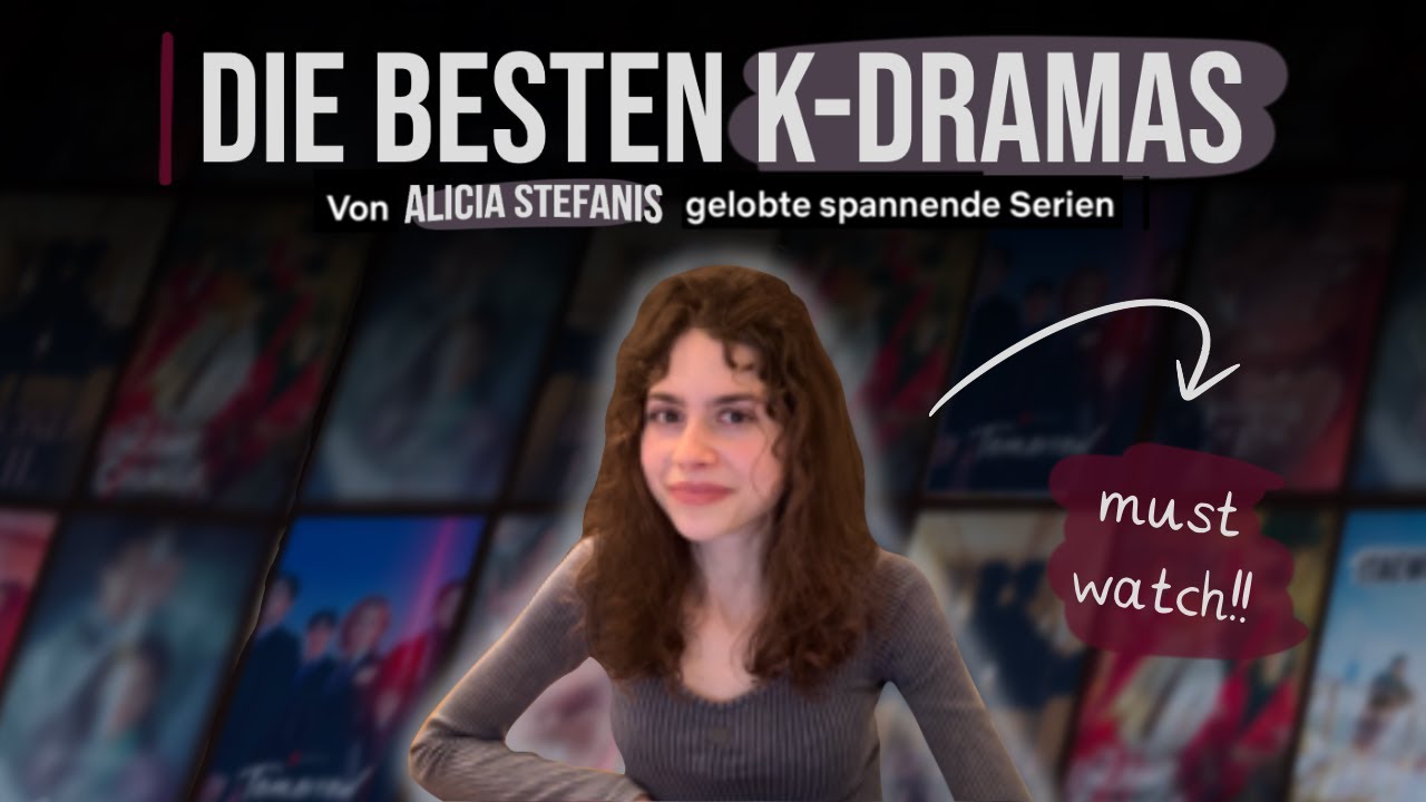 Meine All Time Favourite K-Dramas, die JEDER gesehen haben muss!