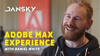 Interview with Daniel White from Dansky | Adobe MAX 2017