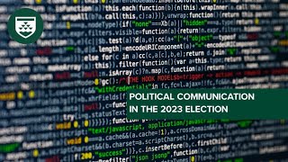Political communication in the 2023 election—Spotlight lecture