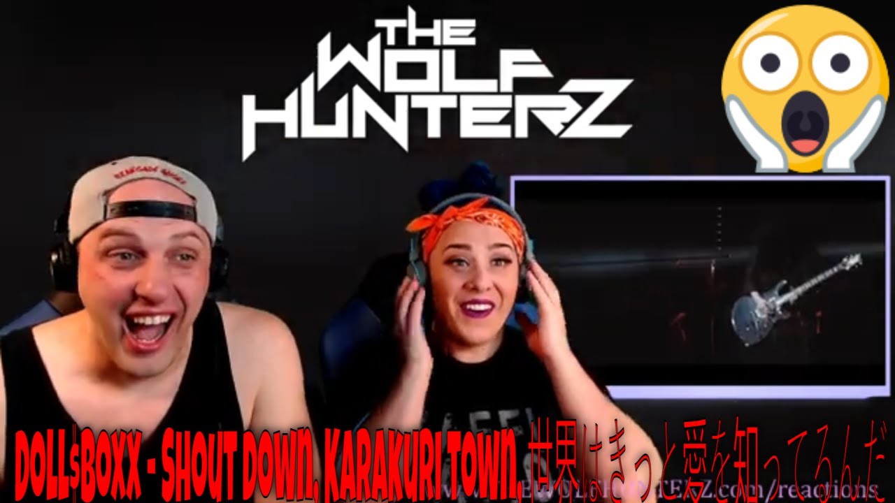 Doll$Boxx-Shout down, Karakuri town, 世界はきっと愛を知ってるんだ (live) THE WOLF HUNTERZ Reactions