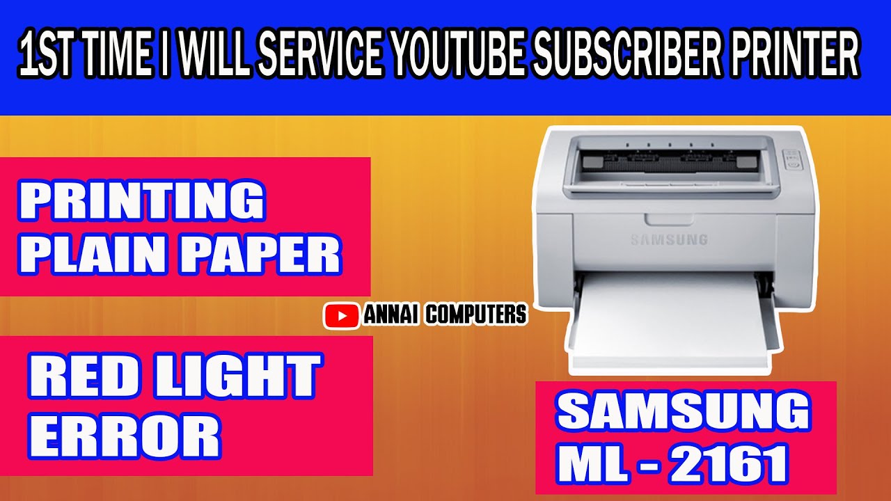 SAMSUNG ML-2161 | LSU ERROR | PRINTING EMPTY OR PLAIN PAPER | RED LIGHT  ERROR | SUBSCRIBER PRINTER - YouTube