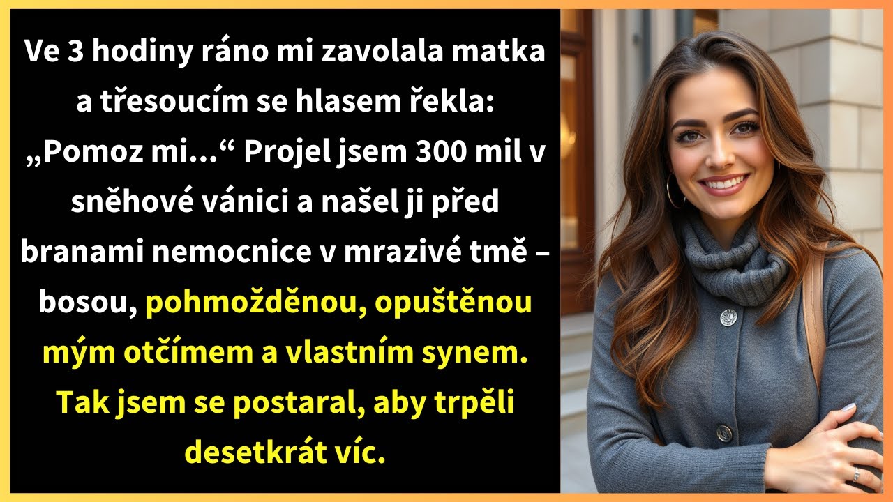 Ve 3 hodiny ráno mi zavolala matka a třesoucím se hlasem řekla: „Pomoz mi...“