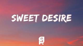 Sweet Desire (Lyrics)