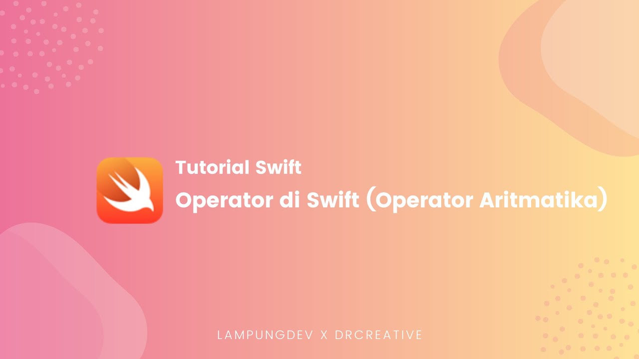 Tutorial Swift - 09 Operator di Swift (Operator Aritmatika) - YouTube