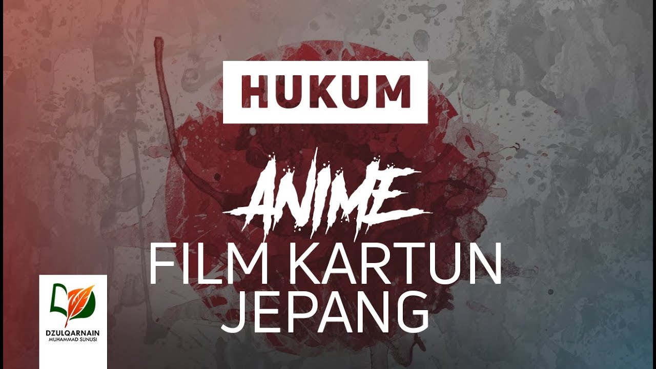 Hukum Menonton Anime Film Kartun Jepang YouTube