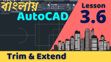 Trim and Extend Command | AutoCAD Tutorial Bangla | Lesson- 3.6 | CAD Builder