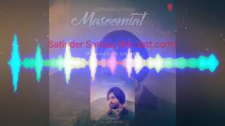 Masoomiyat (Full Video) | Satinder Sartaj | Latest Punjabi Song 2017