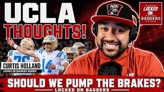 Are Wisconsin Badgers FANS Getting AHEAD Of Themselves After Recent WINS UCLA thoughts