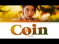 IU Coin Lyrics (아이유 Coin 가사) [Color Coded Lyrics/Han/Rom/Eng]