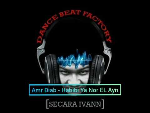 AMR DIAB - HABIBI YA NOR EL AYN (REMIX DJ MUMUCH STADIUM)