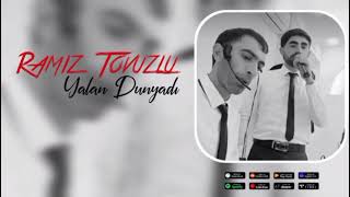 Ramiz Tovuzlu - Yalan Dünyadı / Yeni 2026