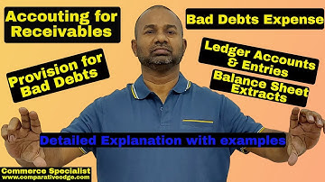 Accounting for Receivables | Bad Debts | Provisions for Bad Debts  | Commerce Specialist | Debtors |
