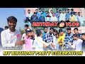 Avanish XYZ ka birthdey celebration || my birthday vlog || 🎂 birthday vlog video #vlogvideo #vlog
