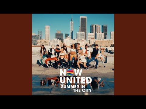 Summer In The City - Now United