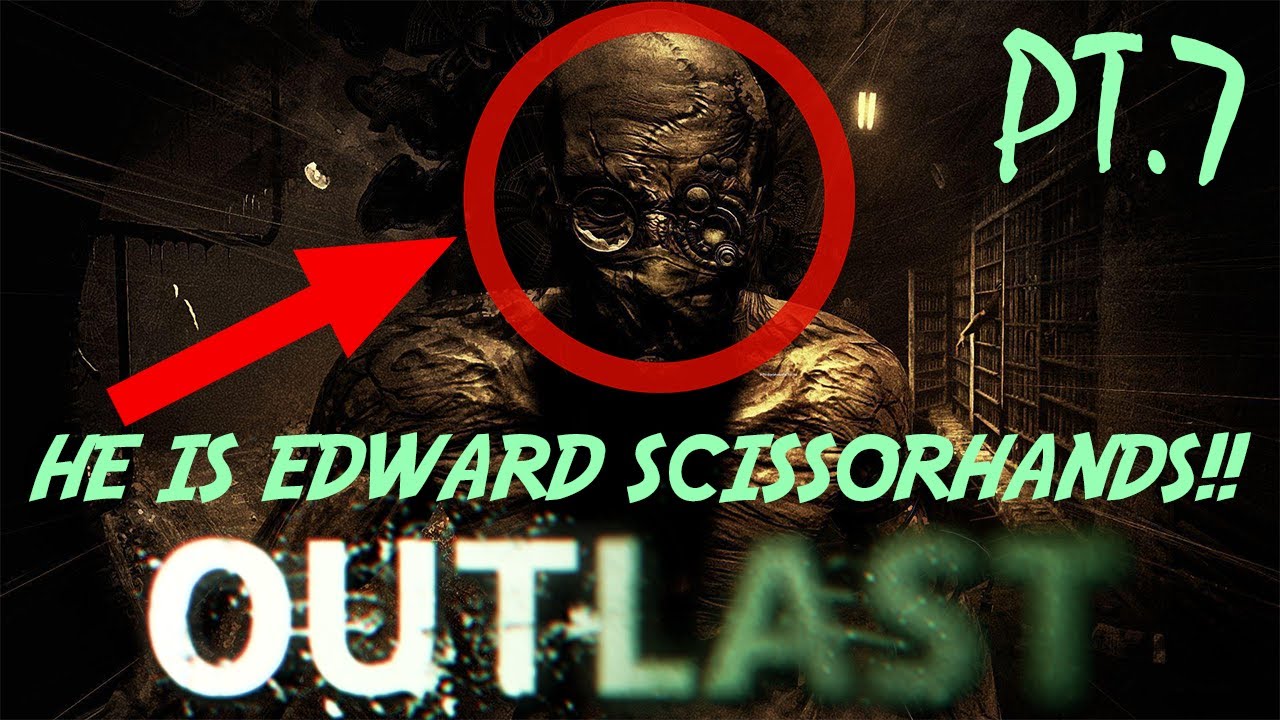 Outlast Gameplay Walkthrough - Part 7 - THIS IS EDWARD!!!