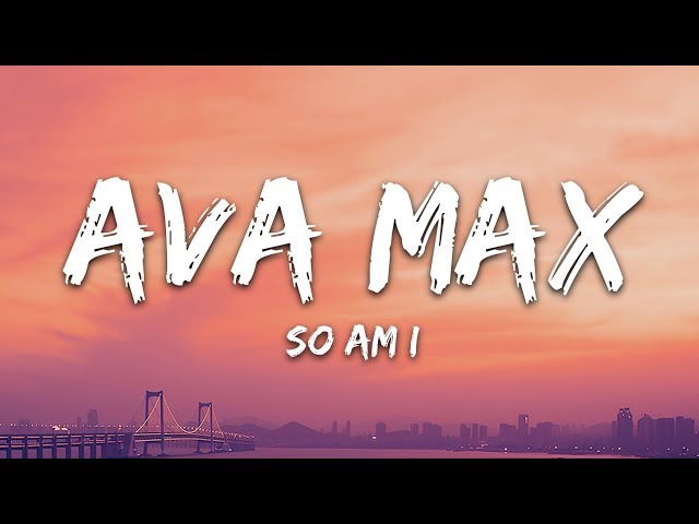 Ava Max - So Am I (Lyrics) class=