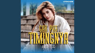 Ga Pas Timing Nya