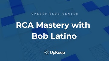 Mastering Maintenance & Reliability: Uncover the Power of RCA with Bob Latino