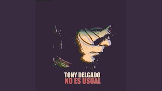 Video thumbnail of "Tony Delgado - El Lado Obscuro"