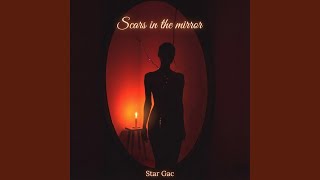 Scars in the Mirror