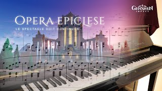 Opera Epiclese: Le spectacle doit continuer Piano Arrangement + Sheet Music | Genshin Impact