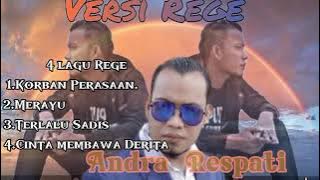 Andra Respati ,VERSI REGE , Korban Perasaan,Merayu,Terlalu Sadis ,Dan Cinta membawa Derita