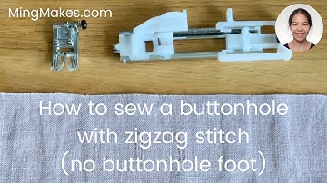 How to sew a buttonhole with zigzag stitch (no buttonhole foot)