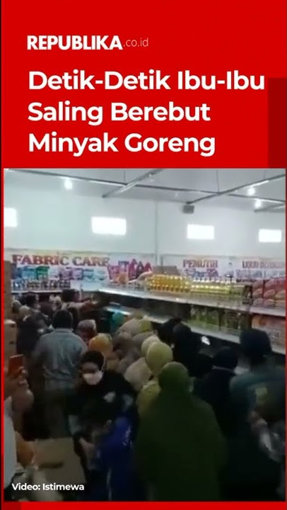 Detik-detik Ibu-ibu Saling Berebut Minyak Goreng #shorts