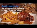 Gastronomie  jambonneau  la bire et ses frites fraches