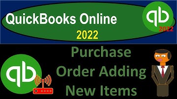 Purchase Order Adding New Items 8080 QuickBooks Online 2022