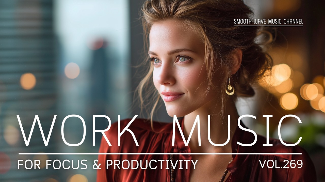Work Music for Focus & Productivity | Light and Easy Workflow - YouTube
