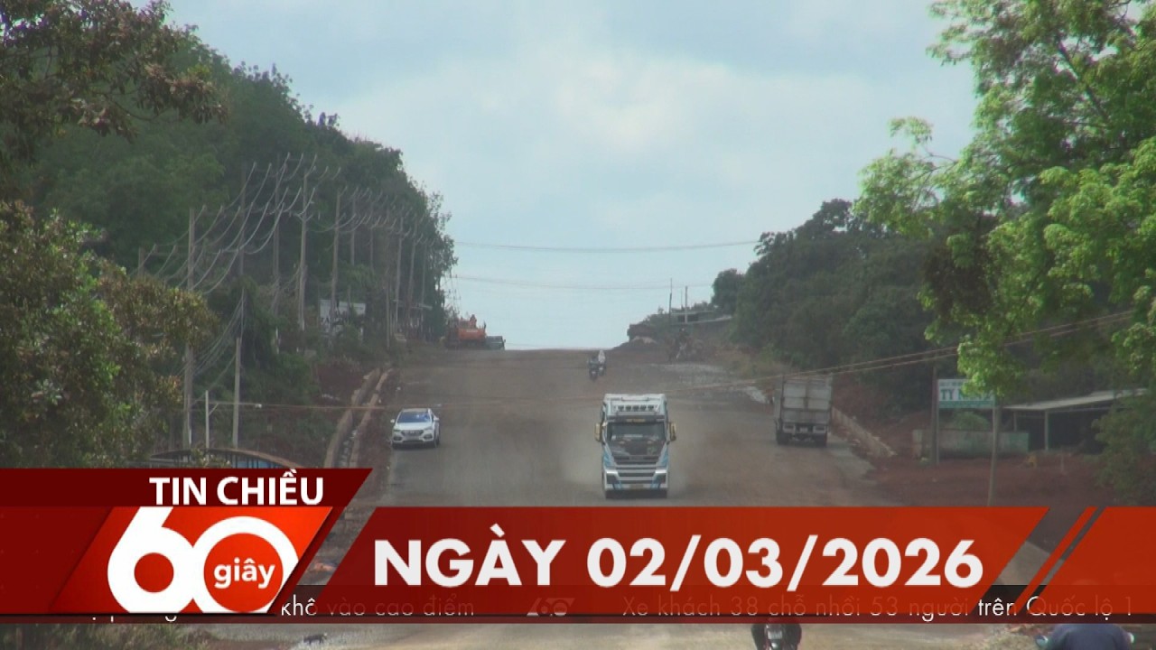 60S CHIEU 02/03/2026 HTV TIN TUC