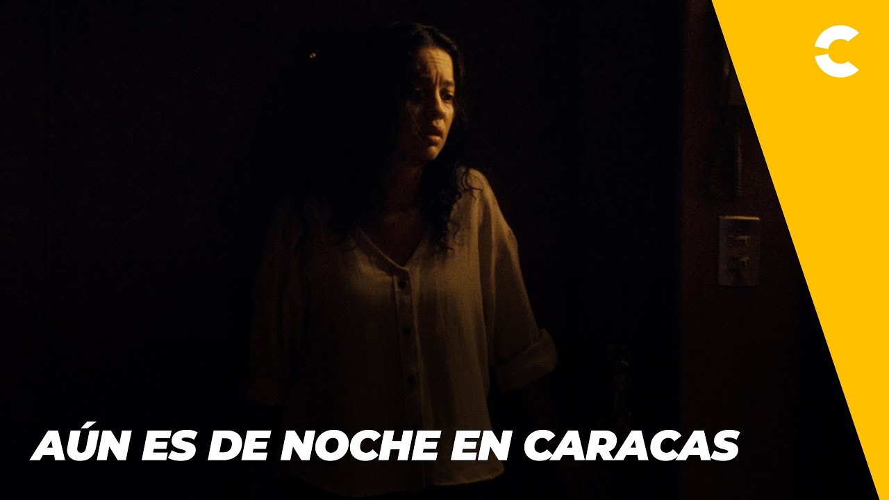 AÚN ES DE NOCHE EN CARACAS | TRÁILER
