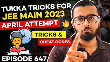 🔥Tukka Tricks for JEE Main 2023 April Attempt | Tricks & Cheat Codes #647 #jeemain2023 #jeemains