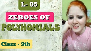 Zeros of a polynomial || L- 5 class 9th Polynomials || Full explanation 🔥