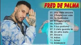 Fred De Palma  le migliori canzoni dell'album completo 2022 - Le migliori canzoni di Fred De Palma