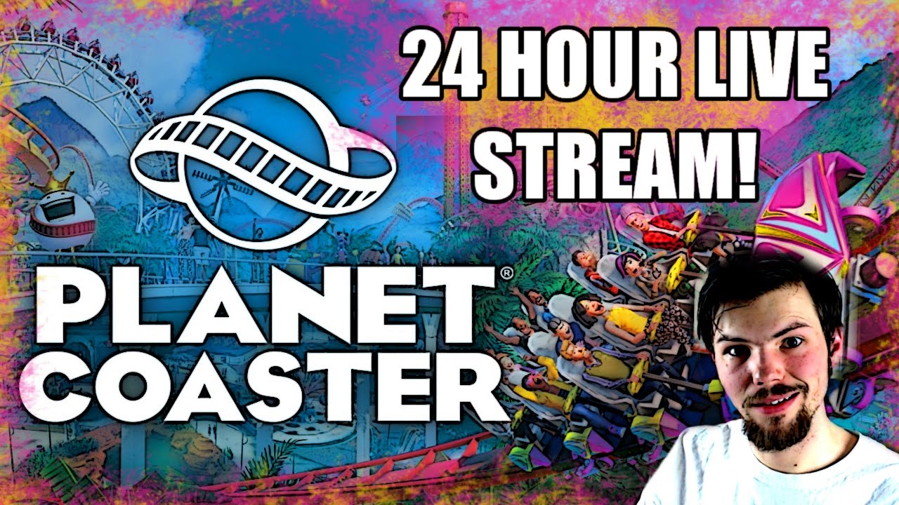 Planet Coaster | 24 Hour Live Stream! (Part 1) - YouTube