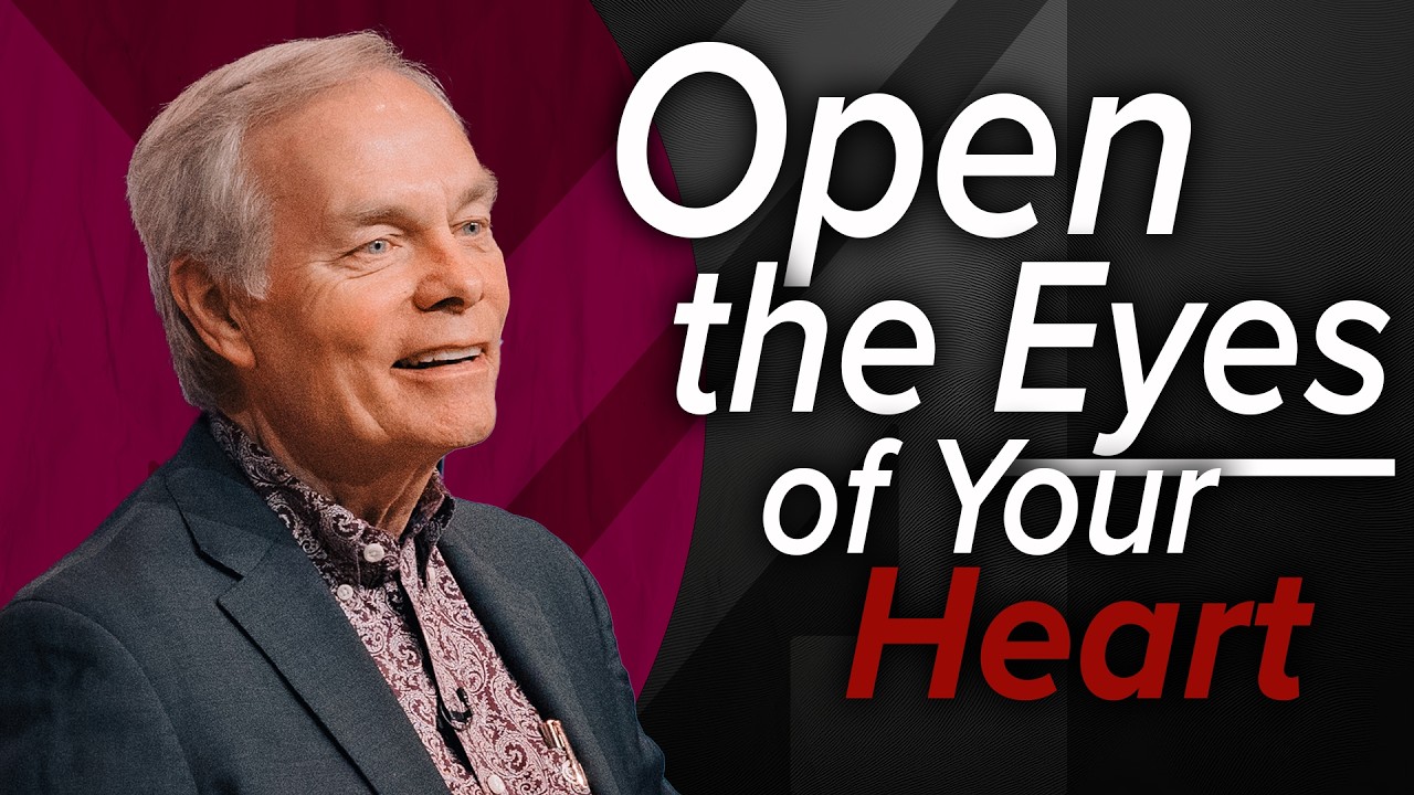 Open the Eyes of Your Heart - Andrew Wommack