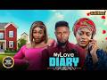 MY LOVE DIARY (PEARL WATT, MAURICE SAM, UCHE MONTANA)Latest Nigerian Movie 2026
