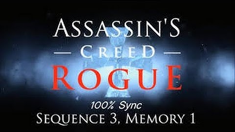 Assassin Creed Rouge Walkthrough Sequence 3 Memory 1-The Colour of Right