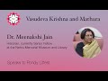 Vasudeva Krishna and Mathura - An Interview with Dr. Meenakshi Jain