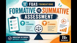 FQAS Foundations: Formative vs. Summative Assessments