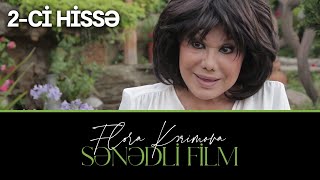 Flora Kərimova Haqqında Sənədli Film | 2-ci hissə