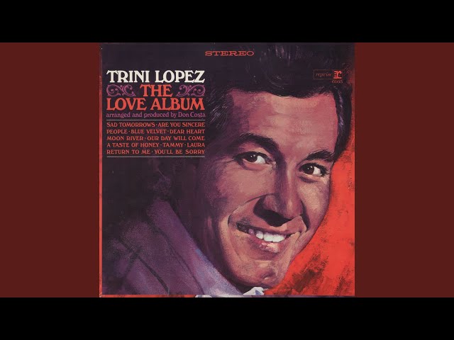 TRINI LOPEZ - ARE YOU SINCERE