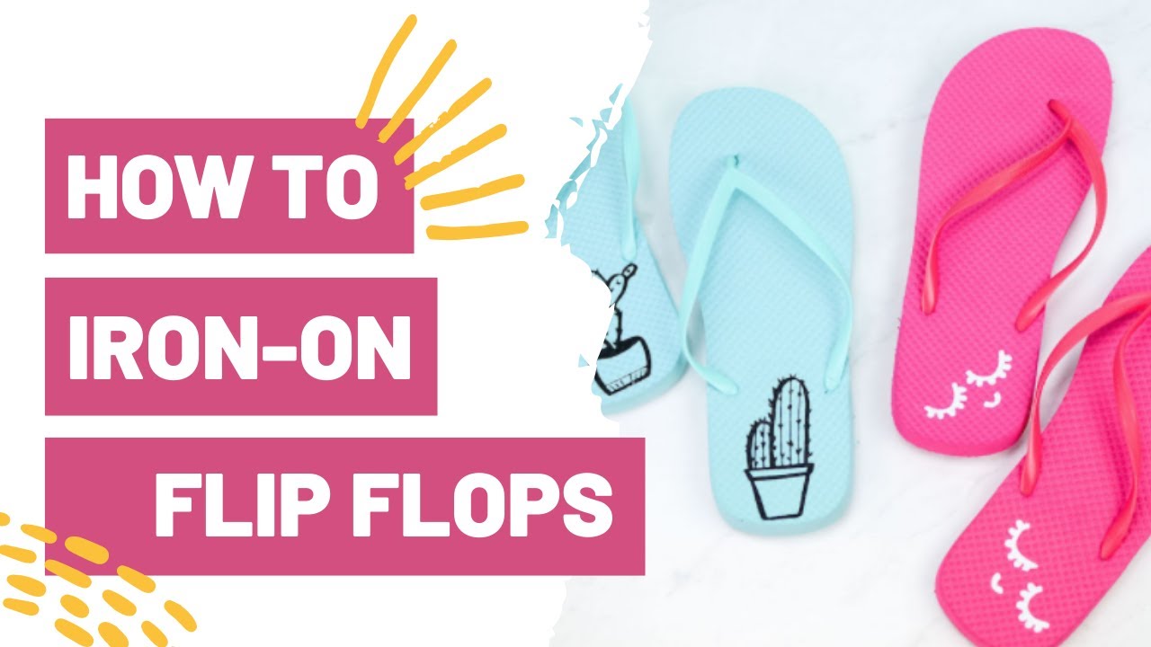 HOW TO IRON ON FLIP FLOPS - Cricut Beginner Project! - YouTube