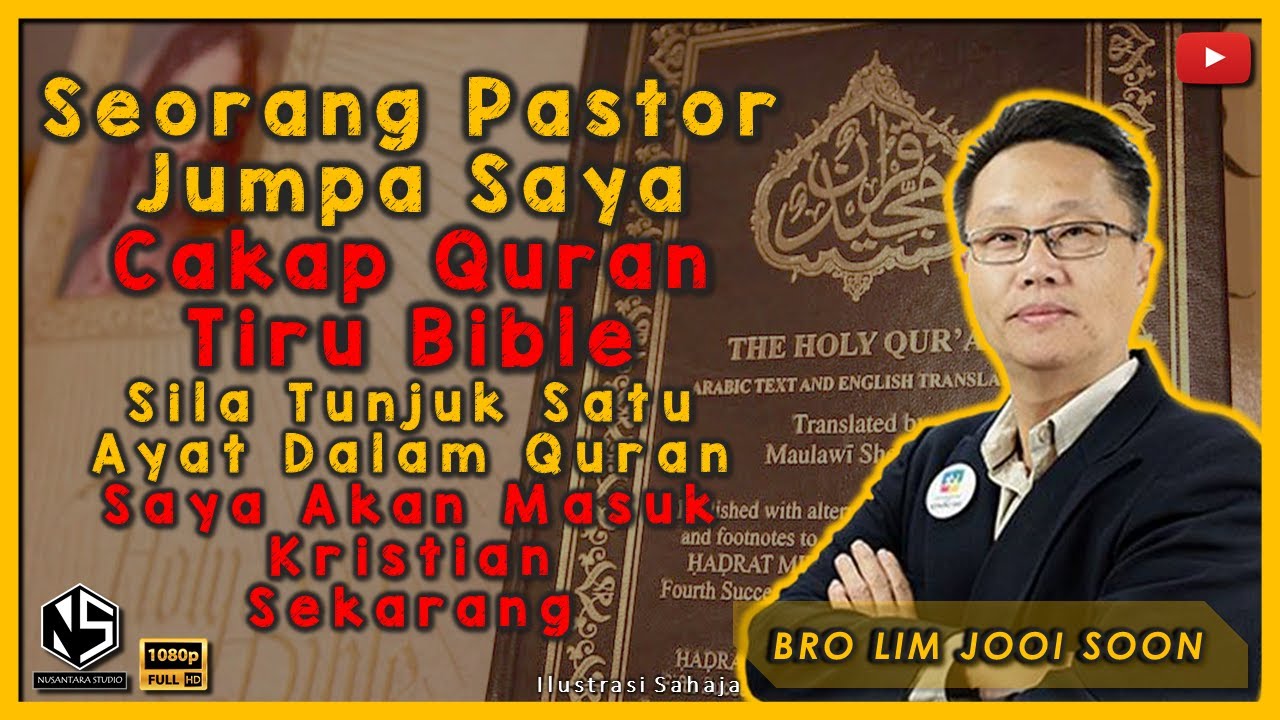 Sorotan Kuliah | Bro Lim Jooi Soon | Seorang Pastor Jumpa Saya Cakap Quran Tiru Bible