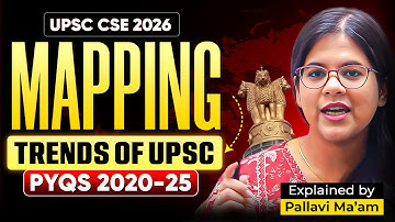 Mapping Trends in UPSC through PYQs (2020–2025) | Pallavi Saxena Ma