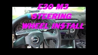 BMW E30M3 SERIES:  AFTERMARKET STEERING WHEEL INSTALL