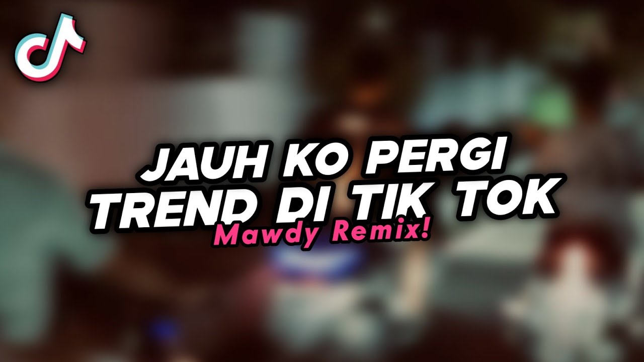 DJ JAUH KO PERGI | SA CERITAKAN PADA BINTANG SLOW BASS FYP VIRAL TIK TOK! Mawdy MZY